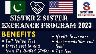 Sister 2 Sister Exchange Program 2023 | Sister2Sister Exchange Program 2023 In USA For Pakistanis