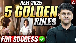 NEET 2025 - Use These 5 Golden Rules and Become UNSTOPPABLE! NEET Success Strategy