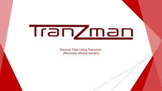 Recover/Restore FileSystem(Windows/Linux)  Data Using TRANZMAN