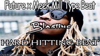 [FREE] Future x Meek Mill Type Beat 2017 - "Blasting" (Prod by. Cellebr8) | Rap Instrumental