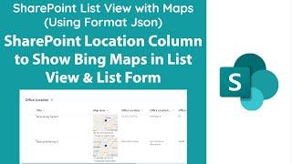 SharePoint List view with Maps/Location using Json formatting