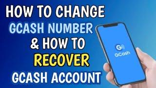 PAANO PALITAN ANG CELLPHONE NUMBER SA GCASH ACCOUNT | PAANO I RECOVER ANG GCASH ACCOUNT | GCASH