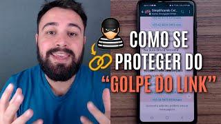 COMO SE PROTEGER DO GOLPE DO LINK NO CELULAR