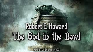 The God in the Bowl by Robert E. Howard | Conan the Barbarian | Audiobook 