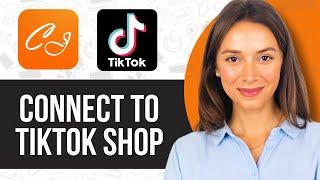 How to Connect CJ Dropshipping to TikTok Shop (Full Guide)
