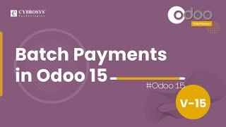 Batch Payments in Odoo 15 | Odoo 15 Accounting | Odoo 15 Enterprise Edition