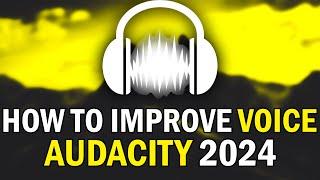 How To Make ANY Mic Sound GOOD Audacity 2024 (How To Make Your Voice Sound Better In Audacity 2024)