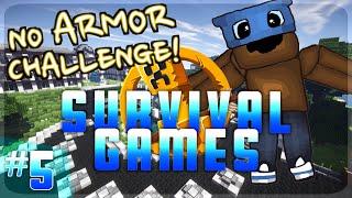 Minecraft Survival Games #5 w/L8Nick: NO ARMOR CHALLENGE!