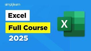 Excel Full Course 2025 | Excel Tutorial For Beginners | Advanced Excel Course | Simplilearn