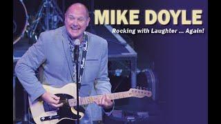 Mike Doyle Rocking With Laughter...Again!