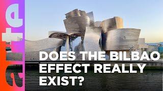 Temples of Culture: The Bilbao Effect | ARTE.tv Culture