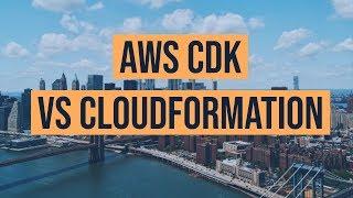 AWS CDK Vs CloudFormation | What is AWS Cloud Development Kit | Demo