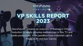 StoryFutures Virtual Production Skills Report 2023 & Launch Webinar