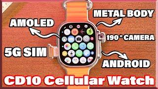 Latest CD10 5G-Cellular Watch | S18 Ultra | Android, Metal Body, AMOLED, Rotatable Camera & GPS! 