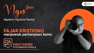 Kunci Sukes Fotografer Pemula | Ngobrol Santai Bareng Fajar Kristiono