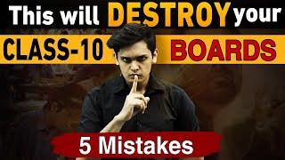 This will Destroy Your BOARDS | Class 10| 5 Biggest Mistakes|