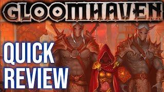 Gloomhaven Quick Review (NO SPOILERS)