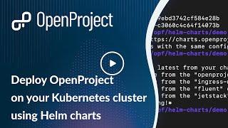 How to deploy OpenProject on your Kubernetes cluster using the Helm charts.