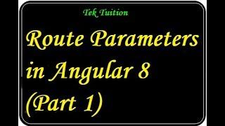 Route Parameters in Angular 8 (part 1)