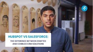 HubSpot vs Salesforce | Crafted Vs Cobbled CRMs