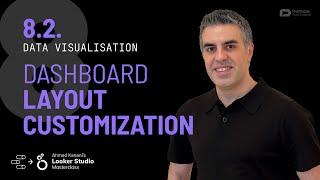 8.2. Dashboard Layout Customization (Looker Studio Masterclass) (Google Data Studio Course)