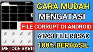 cara mengatasi file corrupt di android , terbaru  % berhasil