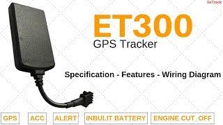 ET300 GPS Tracker | Specifications | Functions | Wiring Diagram | How to Use | SeTrack GPS