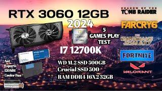 RTX 3060 + i7 12700K 5 Games Play Tested in 2024 MAX FPS - 1920 x 1080p  HD