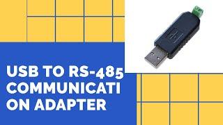 1-Minute Intro: USB to RS-485 Communication Adapter