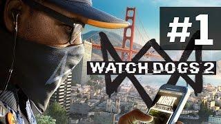 Прохождение Watch Dogs 2 на русском - часть 1- Ретро Хакер