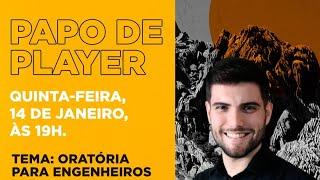 Papo de Player - Oratória para Engenheiros