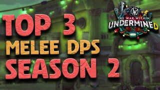 Top 3 BEST MELEE Specs to MAIN in Season 2 - Patch 11.1 | TWW