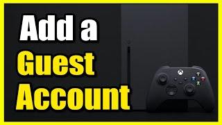 How to Add Guest Account for Split Screen on Xbox Series X|S (Fast Tutorial)