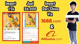 Cara Mudah Import Barang Dari China 1688 Langsung Dari Pabriknya