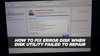 Solution To Fix Error Disk When macOS Disk Utility Failed To Repair