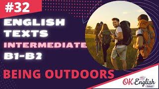 Text 32 Being Outdoors  Английский язык INTERMEDIATE (B1-B2) | Уроки английского языка