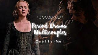 Period Drama Multicouples || Oublie-Moi [+ brokenCrown & TheLadyOfIsell]