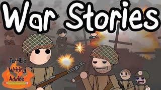 WAR STORIES - Terrible Writing Advice