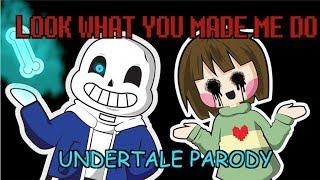 【UNDERTALE PARODY 】LOOK WHAT YOU MADE ME DO