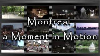 Montreal a Moment in Motion Summer Edition (Time Lapse)