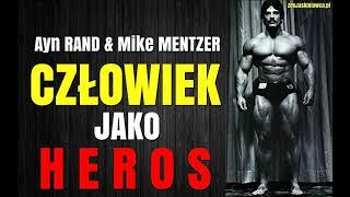  Ayn RAND & Mike MENTZER: człowiek jako HEROS - Rafal Mazur ZenJaskiniowca.pl