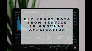 Get Chart Data from Service in Angular Application