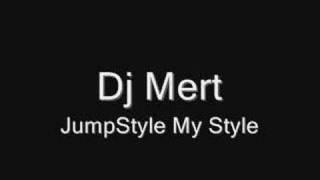 Dj Mert - Jumpstyle My Style