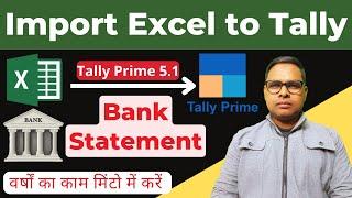 Excel Bank Statement to Tally Prime 5.1 | Excel की Entry को Tally में Import करें