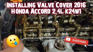 How to: Install Valve Cover 2016 Honda Accord