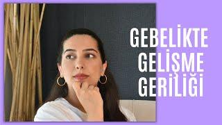 GEBELİKTE GELİŞİM GERİLİĞİ / ANNE KARNINDAKİ BEBEĞE NASIL KİLO ALDIRILIR ? / BESLENME 