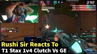 Rushi Sir Got Shocked -  T1 Stax 1v4 Clutch Vs GE 