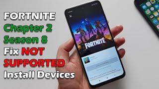 Fortnite Chapter 2 Season 8 Fix NOT SUPPORTED Install Any Devices