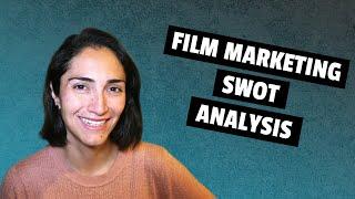 What is a SWOT Analysis? – Building Your Film Marketing Strategy