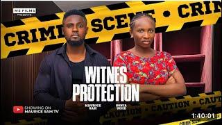 WITNESS PROTECTION - MAURICE SAM, SONIA UCHE, 2024 FULL NIGERIAN MOVIE